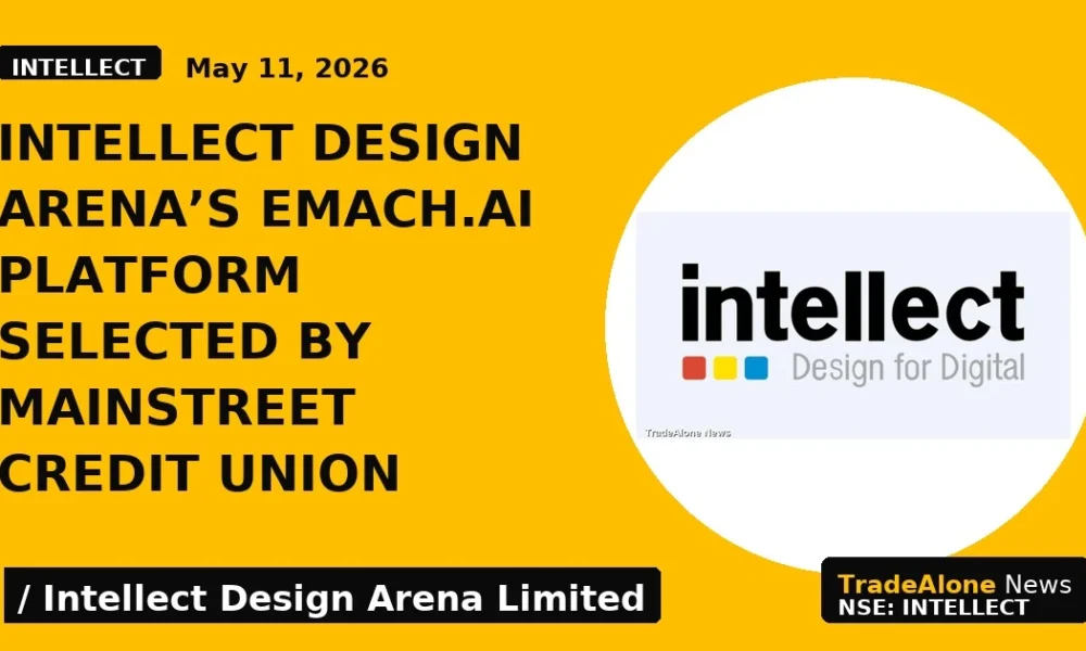 Intellect Design Arena's EMACH.ai Platform Selected by Mainstreet Credit Union - TradeAlone