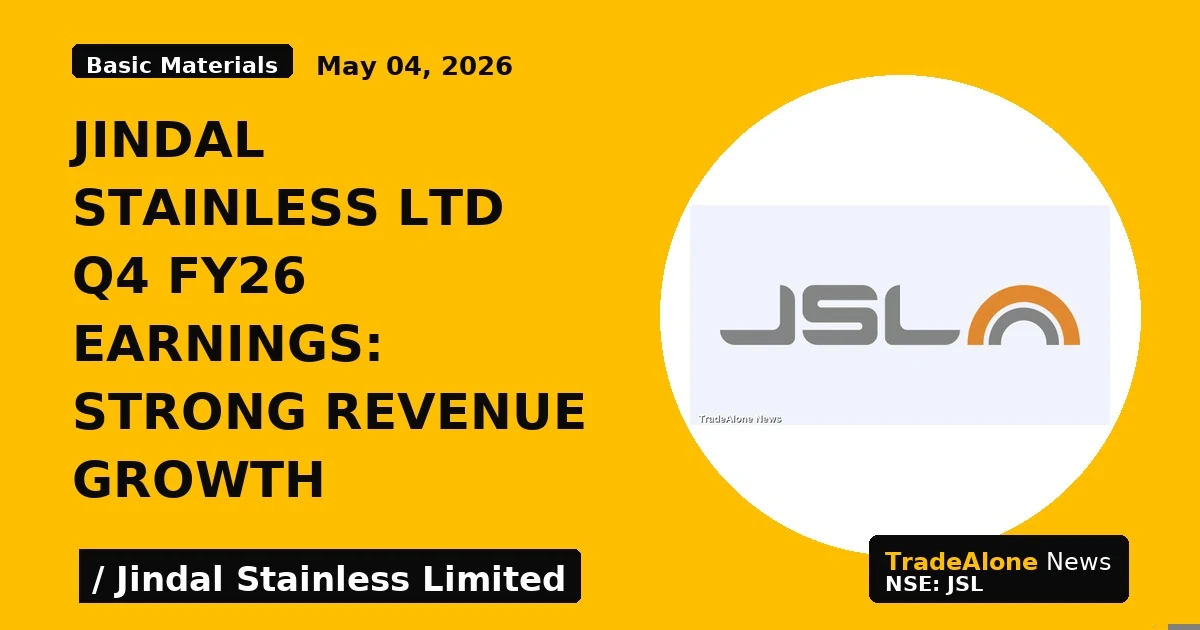 Jindal Stainless Ltd Q4 FY26 Earnings: Strong Revenue Growth - TradeAlone