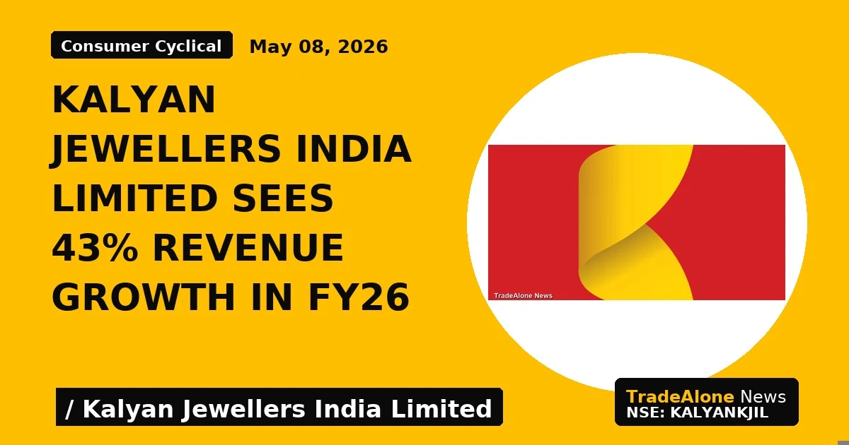 Kalyan Jewellers India Limited Sees 43% Revenue Growth in FY26 - TradeAlone