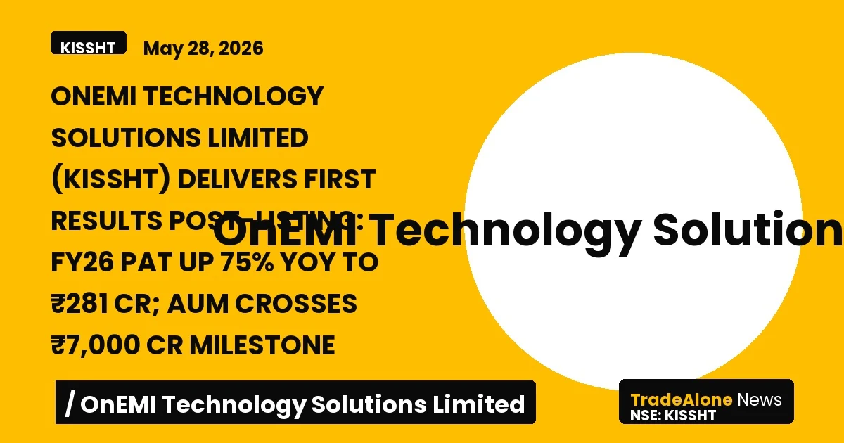 Onemi Technology Solutions Limited Kissht FY26 Results