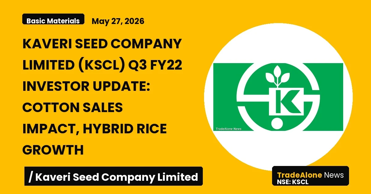 Kaveri Seed Company Limited KSCL Q3 FY22 Investor Update