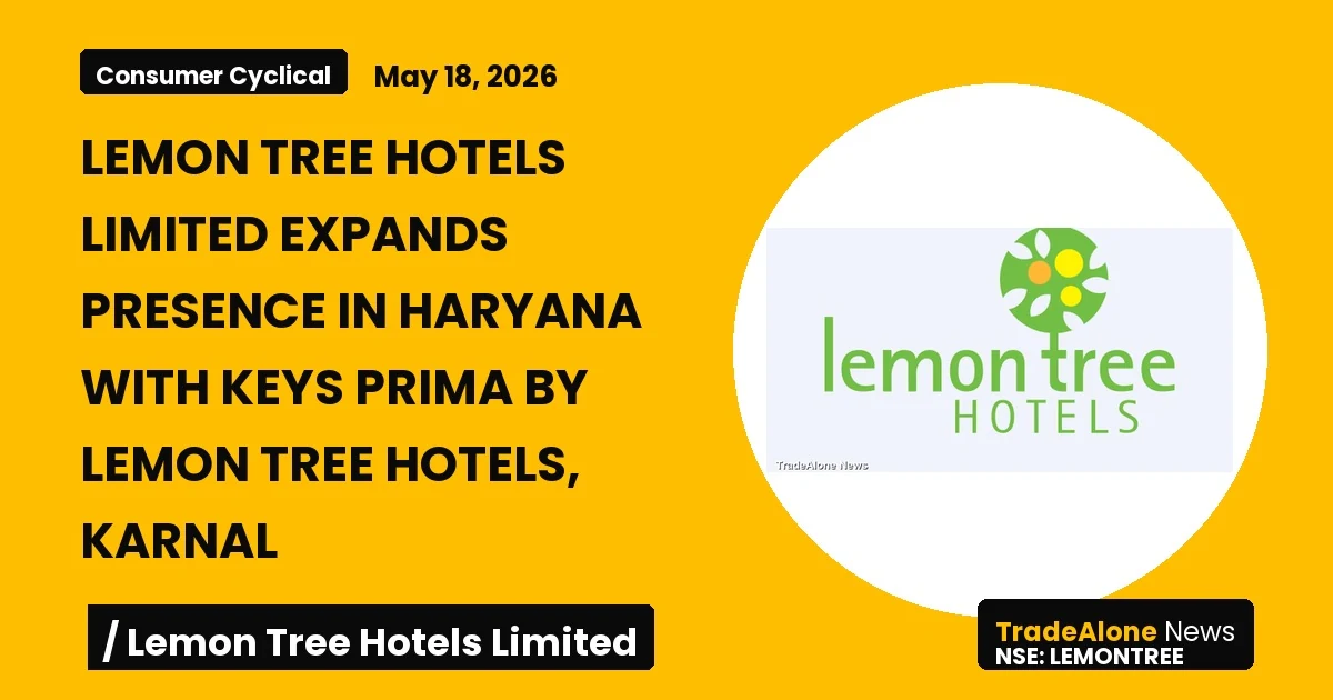 Lemon Tree Hotels Limited Lemontree Expansion in Karnal