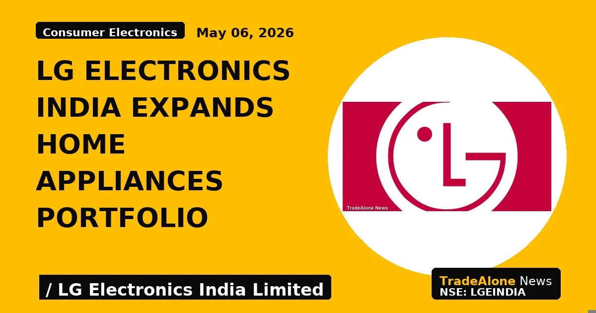 Lg Electronics India Expands Home Appliances Portfolio - TradeAlone