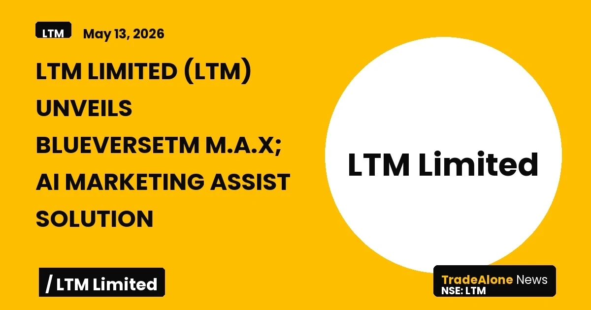 Ltm Limited LTM Q2 FY26 Blueversetm M.A.X AI Marketing Assist