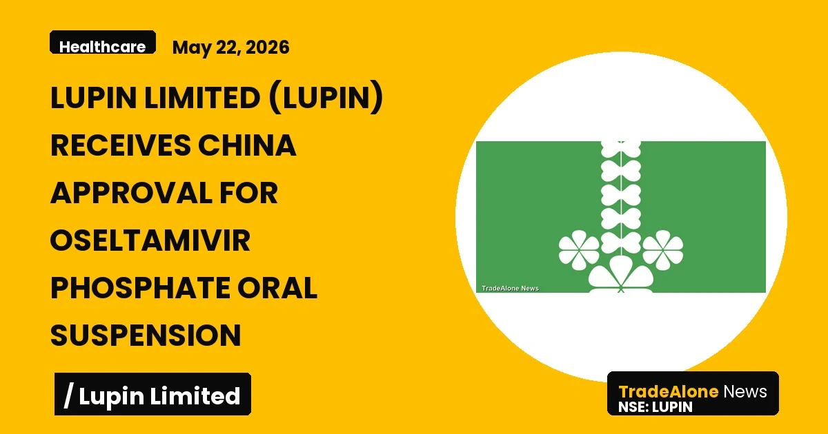 Lupin Limited NSE LUPIN China Approval Oseltamivir Phosphate