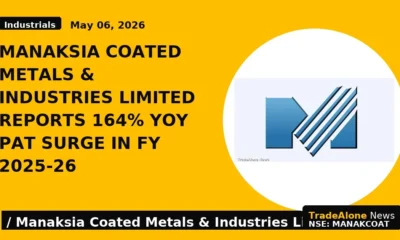 Manaksia Coated Metals & Industries Limited Reports 164% YoY PAT Surge in FY 2025-26 - TradeAlone