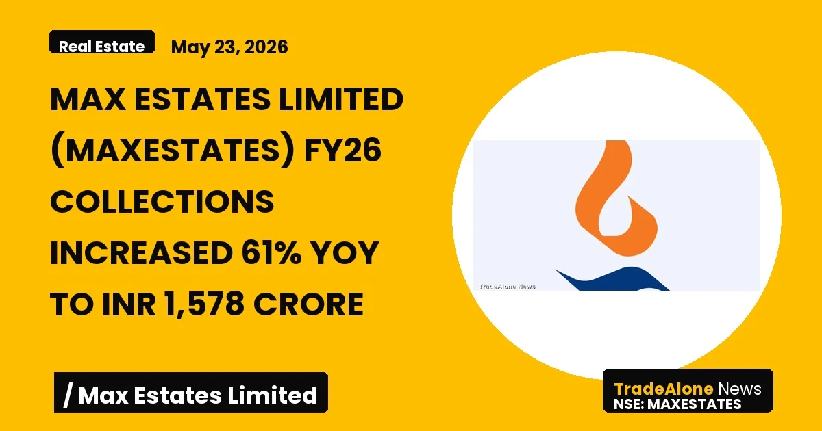 Max Estates Limited Maxestates FY26 Collections
