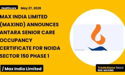Max India Limited Maxind Senior Care Occupancy Certificate May 2026