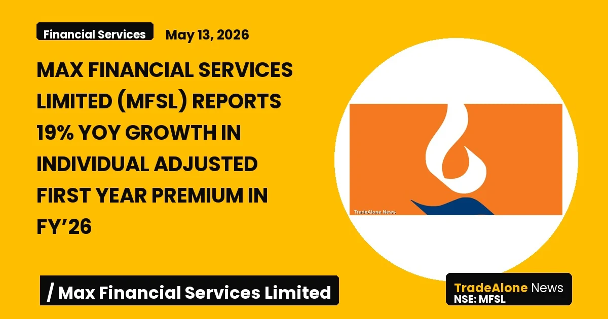 Max Financial Services Limited MFSL FY’26 Individual Adjusted First Year Premium