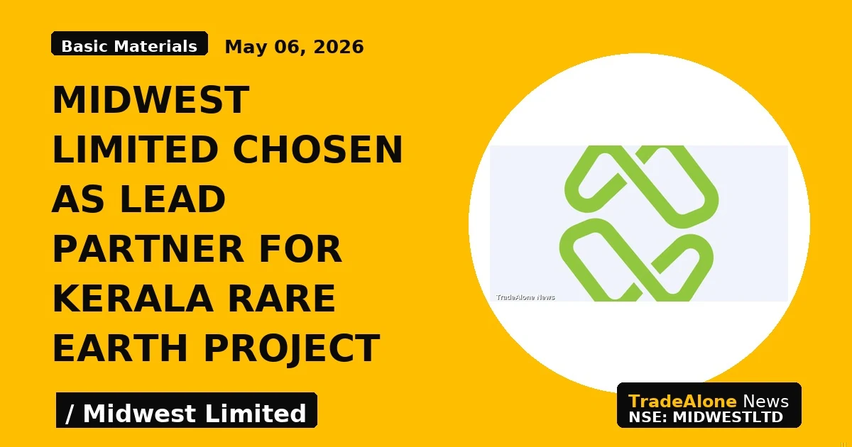 Midwest Limited Chosen as Lead Partner for Kerala Rare Earth Project - TradeAlone