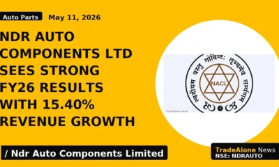 NDR AUTO Components Ltd Sees Strong FY26 Results With 15.40% Revenue Growth - TradeAlone