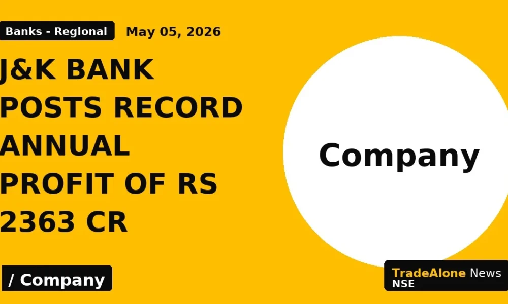 J&K Bank Posts Record Annual Profit of Rs 2363 Cr - TradeAlone