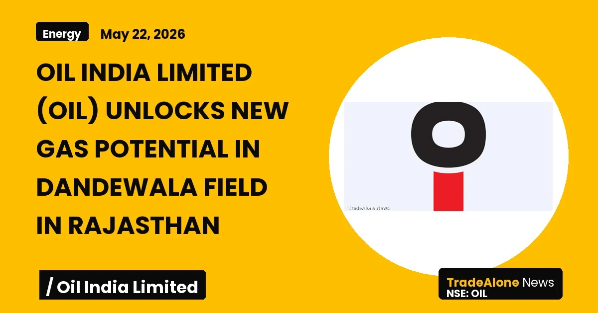 Oil India Limited OIL May 2026 Gas Discovery