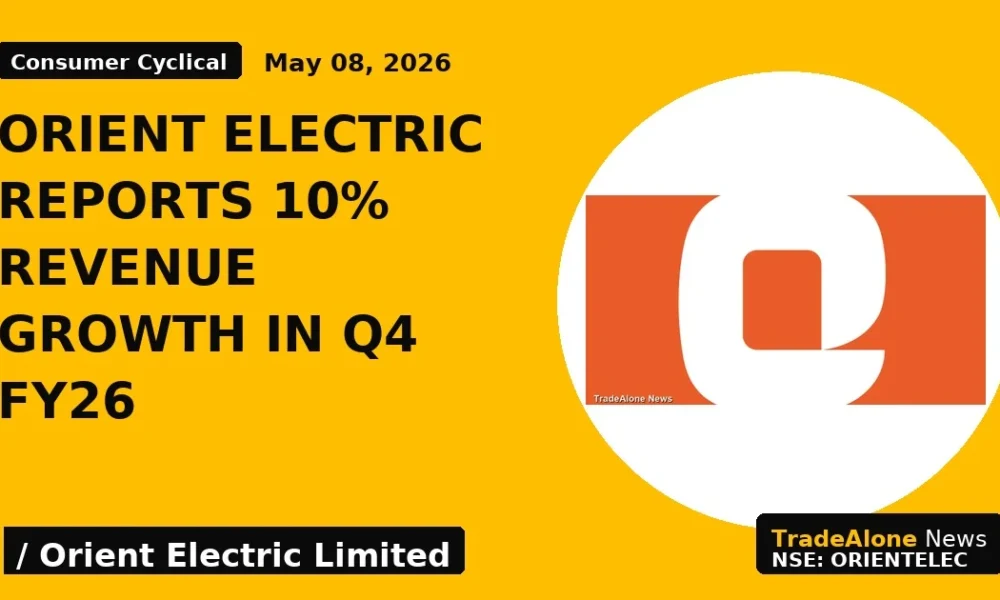 Orient Electric Reports 10% Revenue Growth in Q4 Fy26 - TradeAlone