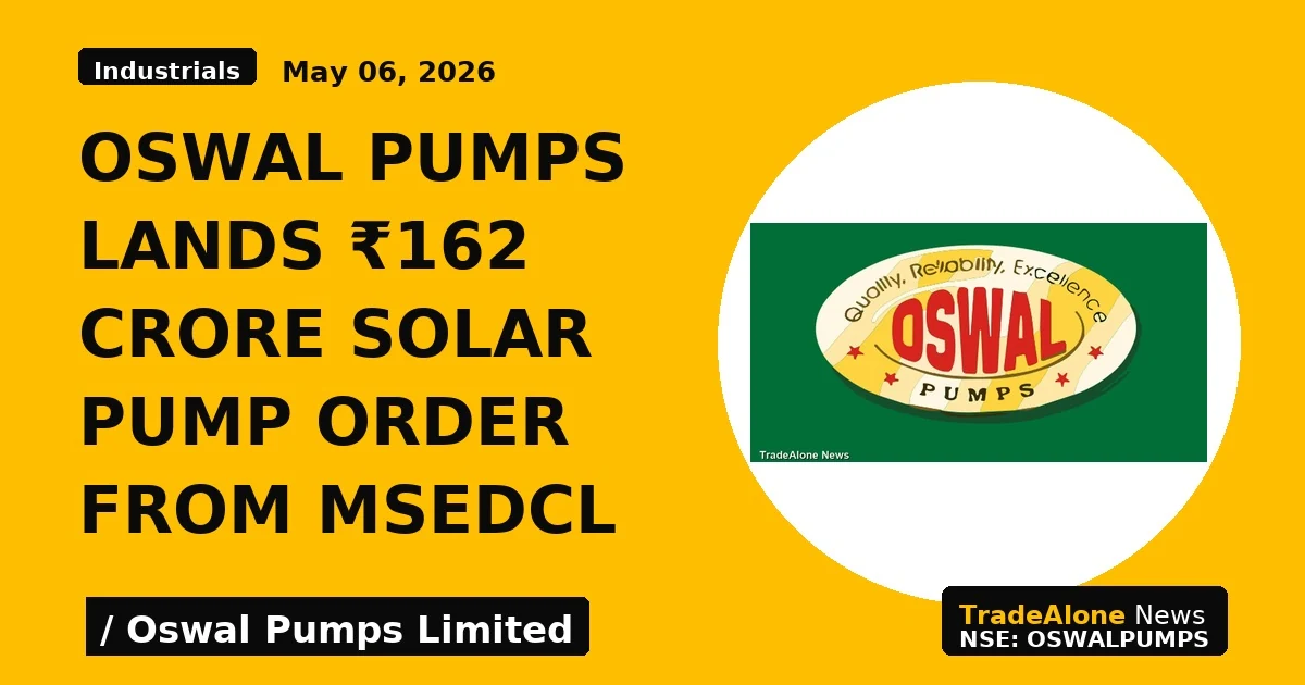 Oswal Pumps Lands ₹162 Crore Solar Pump Order From MSEDCL - TradeAlone