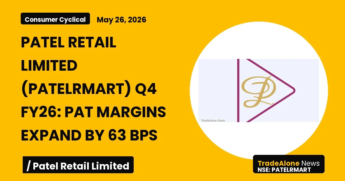Patel Retail Limited Patelrmart Q4 FY26 PAT Margins