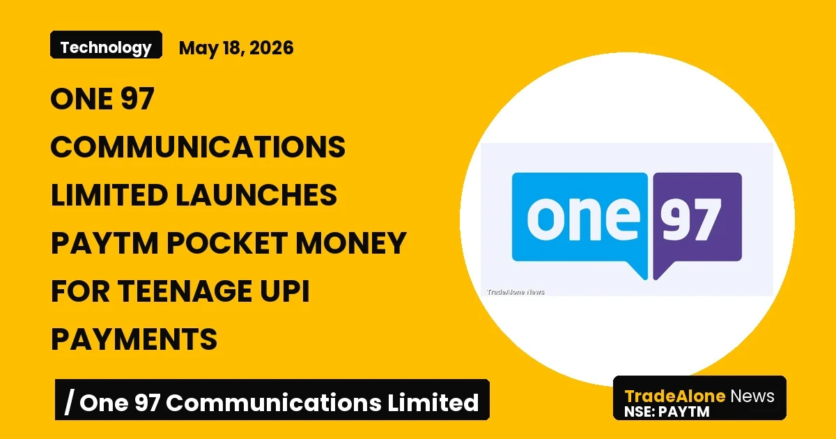 One 97 Communications Limited PAYTM Pocket Money Launch