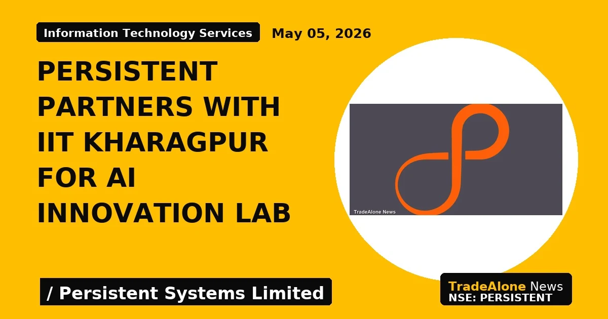 Persistent Partners With Iit Kharagpur for Ai Innovation Lab - TradeAlone