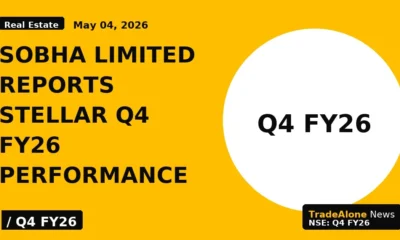 Sobha Limited Reports Stellar Q4 Fy26 Performance - TradeAlone