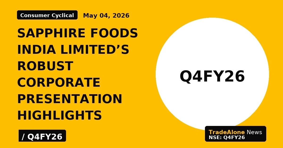 Sapphire Foods India Limited's Robust Corporate Presentation Highlights - TradeAlone