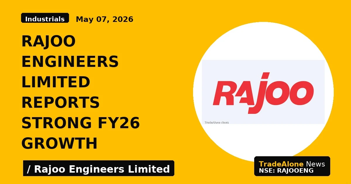 Rajoo Engineers Limited Reports Strong Fy26 Growth - TradeAlone