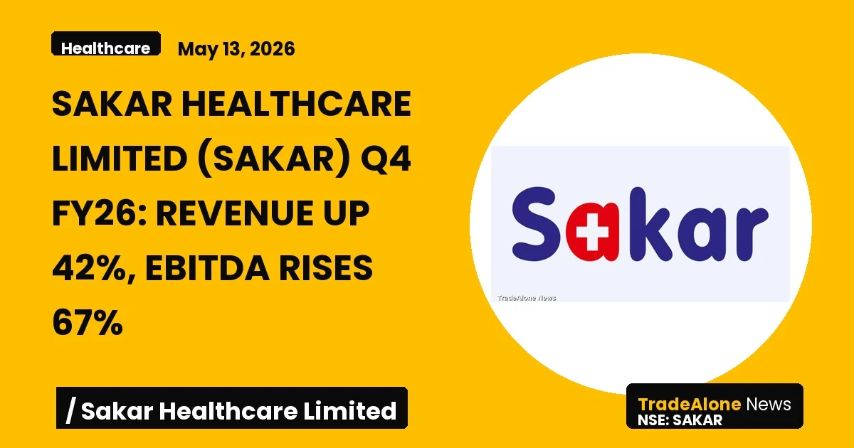 Sakar Healthcare Limited SAKAR Q4 FY26 Revenue Growth