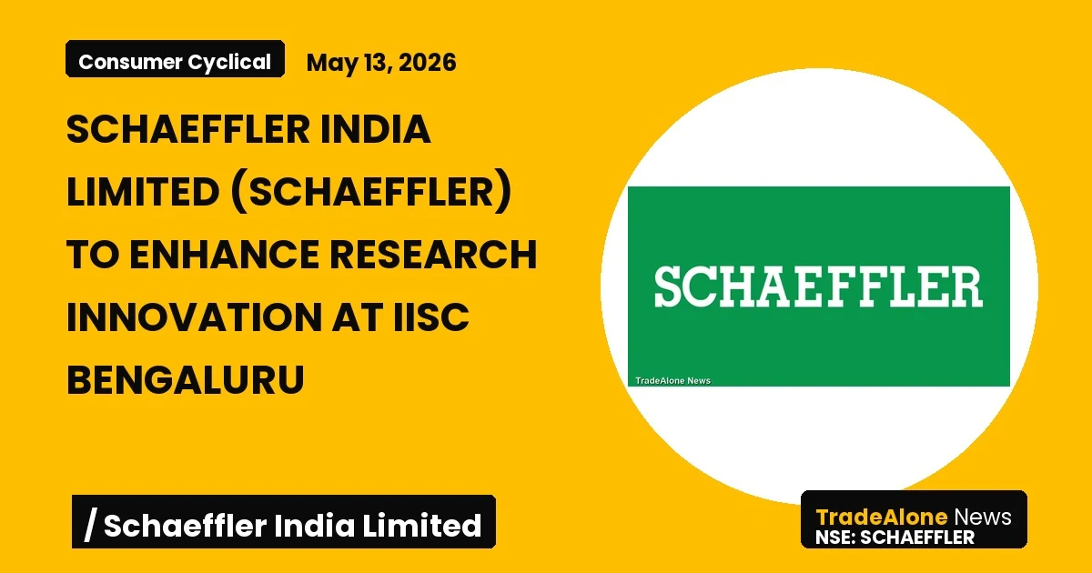 Schaeffler India Limited Schaeffler Q2 FY26: Enhances Research Innovation at IISC Bengaluru
