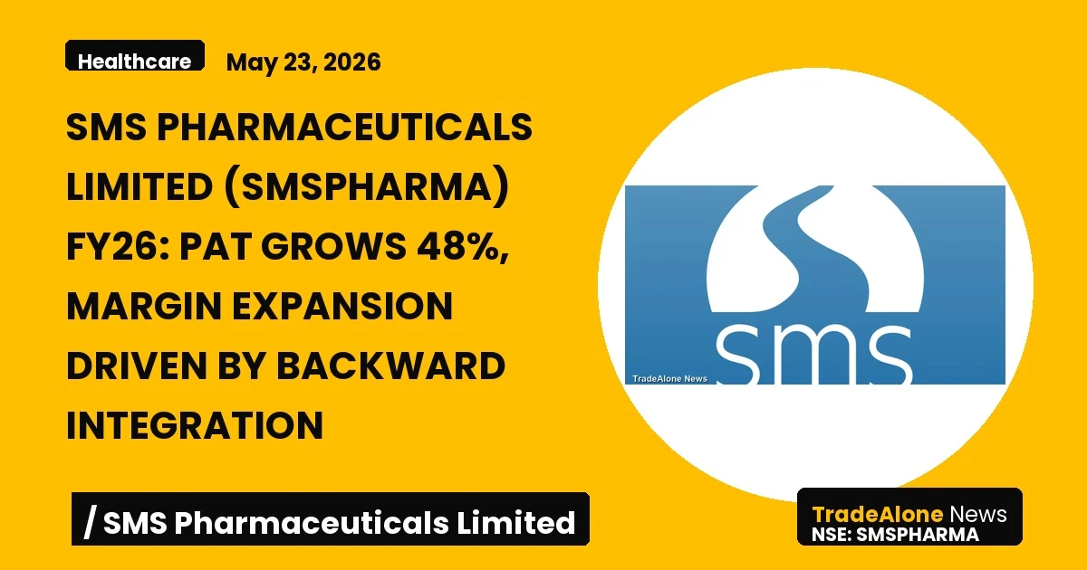 Sms Pharmaceuticals Limited FY26 Results: PAT Up 48%, Margin Expansion