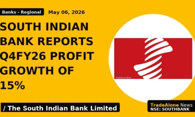 South Indian Bank Reports Q4fy26 Profit Growth of 15% - TradeAlone