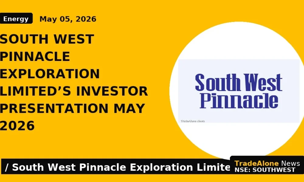 South West Pinnacle Exploration Limited's Investor Presentation May 2026 - TradeAlone