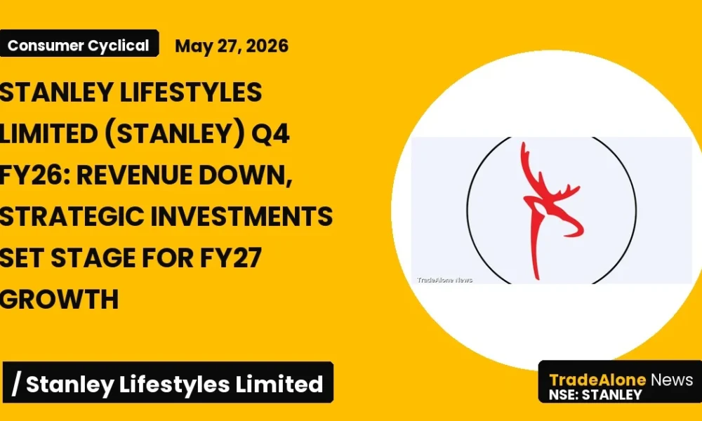 Stanley Lifestyles Limited Stanley Q4 FY26 Results