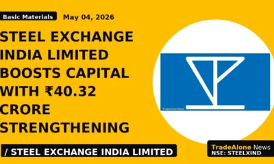 Steel Exchange India Limited Boosts Capital With ₹40.32 Crore Strengthening - TradeAlone