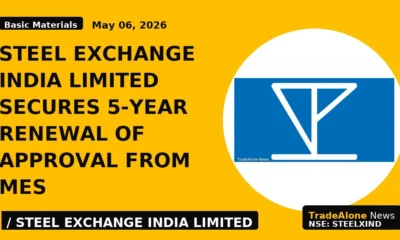 Steel Exchange India Limited Secures 5-year Renewal of Approval From MES - TradeAlone