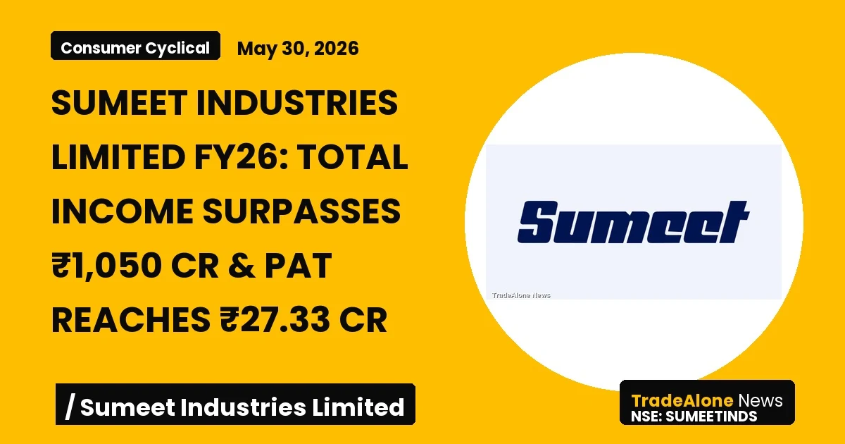 Sumeet Industries Limited Sumeetinds FY26 Results