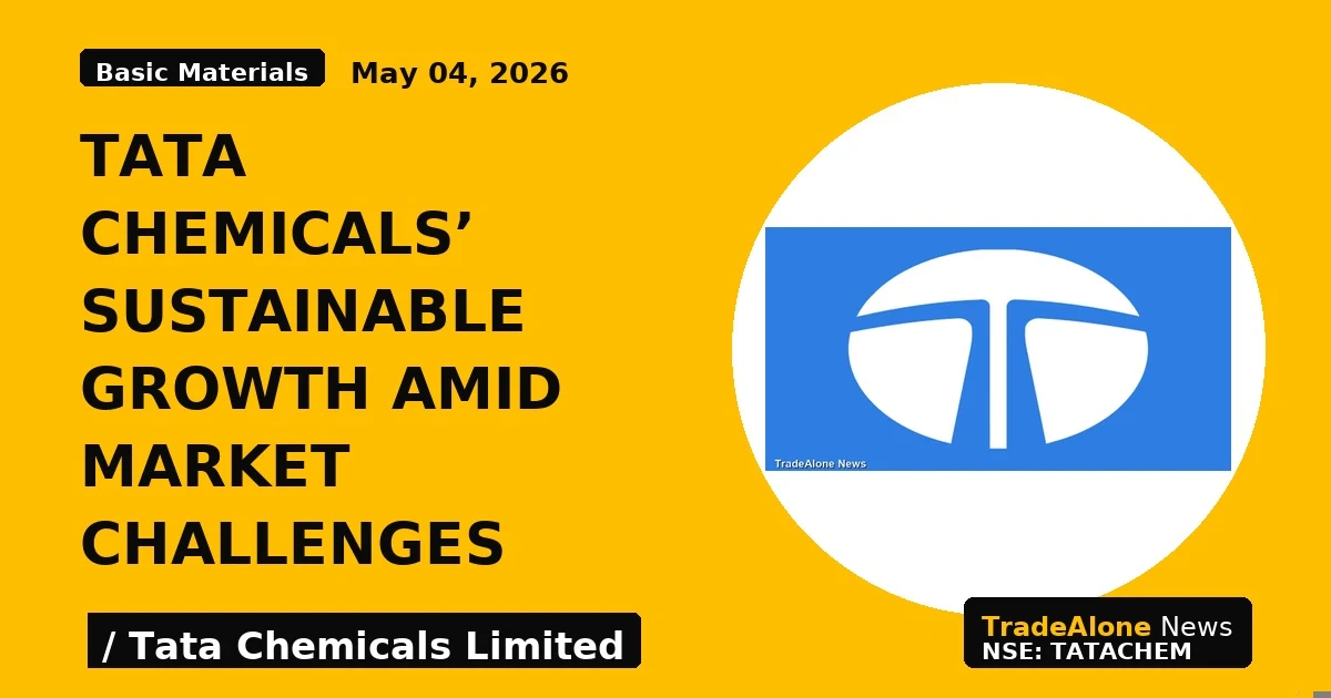 Tata Chemicals' Sustainable Growth Amid Market Challenges - TradeAlone