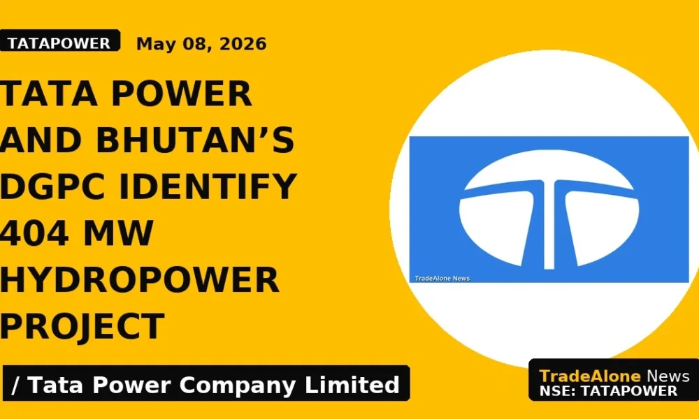 Tata Power and Bhutan’s DGPC Identify 404 MW Hydropower Project - TradeAlone