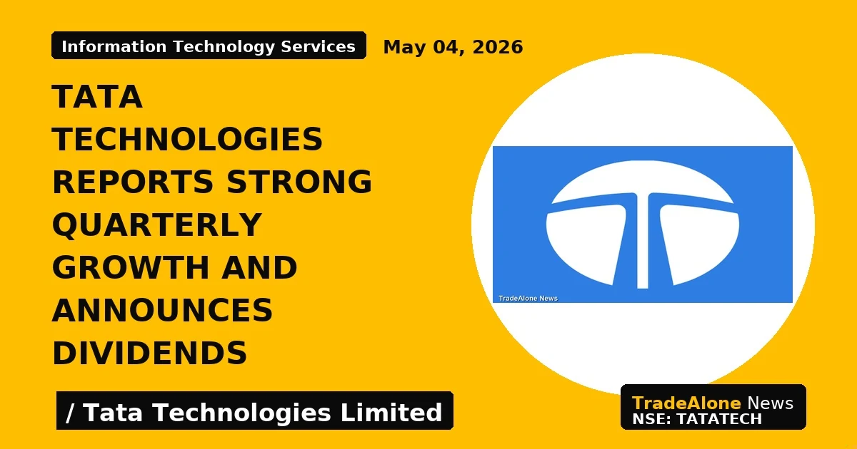 Tata Technologies Reports Strong Quarterly Growth and Announces Dividends - TradeAlone