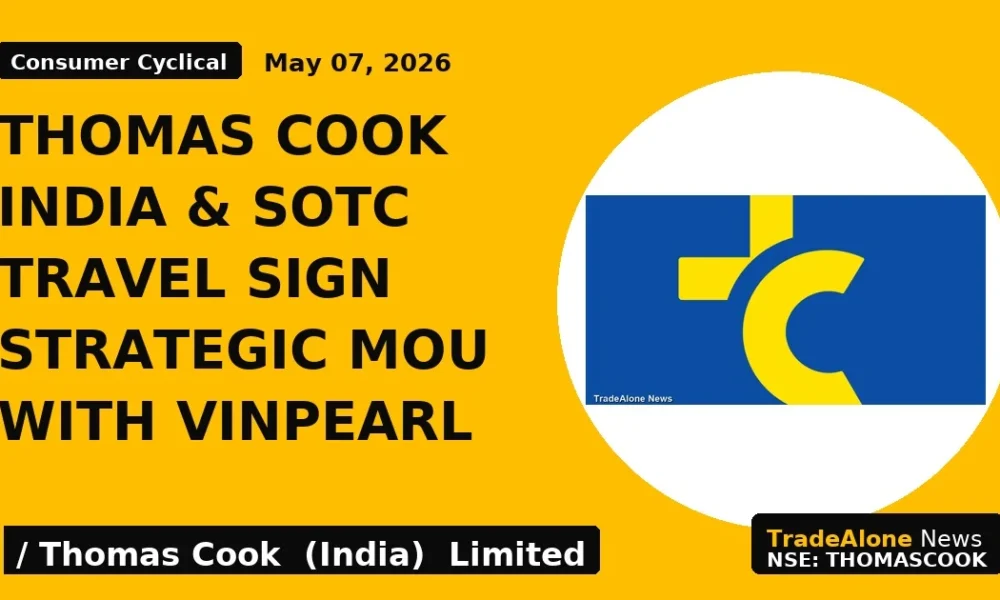 Thomas Cook India & SOTC Travel Sign Strategic MoU With Vinpearl - TradeAlone