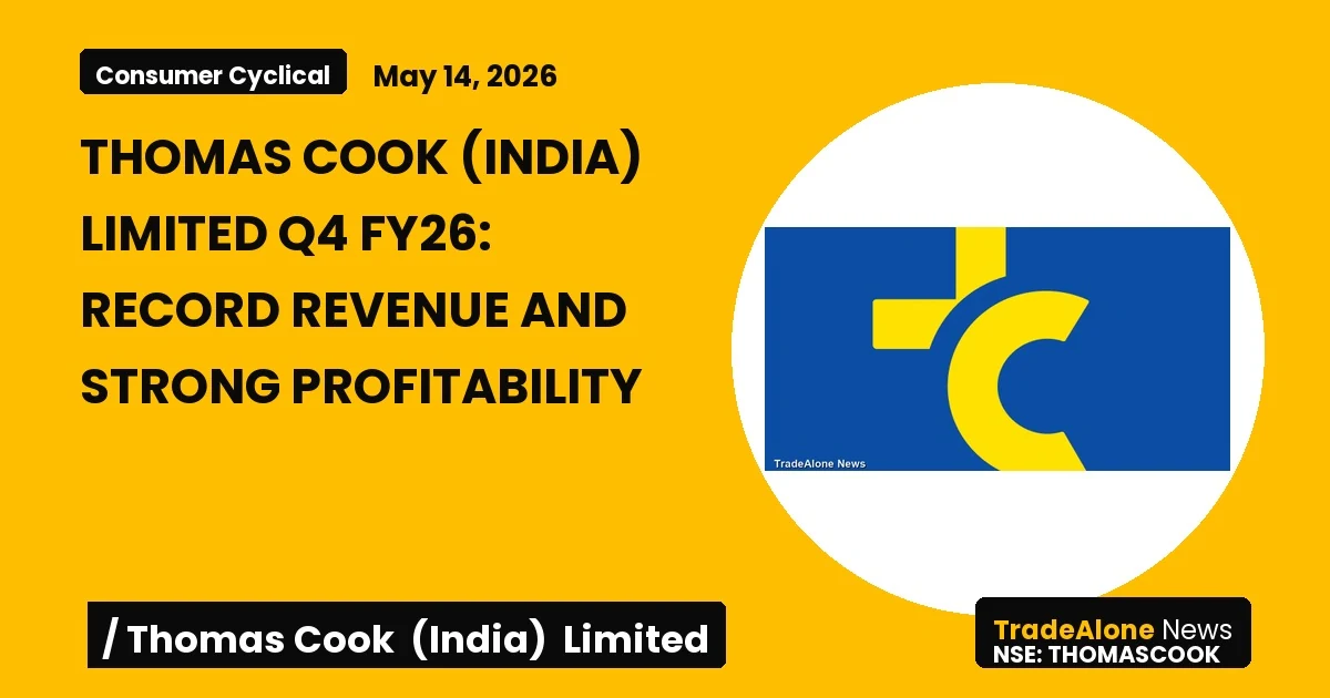 Thomas Cook (india) Limited Q4 FY26 Results: Record Revenue and Strong Profitability
