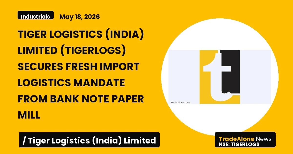 Tiger Logistics (india) Limited Tigerlogs Q2 FY26 Import Logistics Mandate