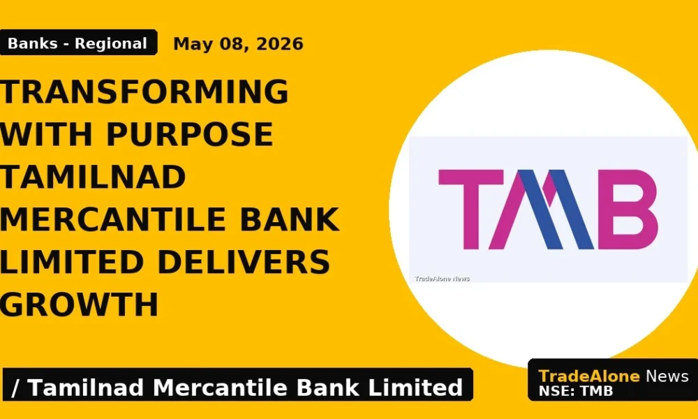 Transforming With Purpose Tamilnad Mercantile Bank Limited Delivers Growth - TradeAlone