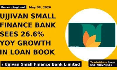 Ujjivan Small Finance Bank Sees 26.6% Yoy Growth in Loan Book - TradeAlone