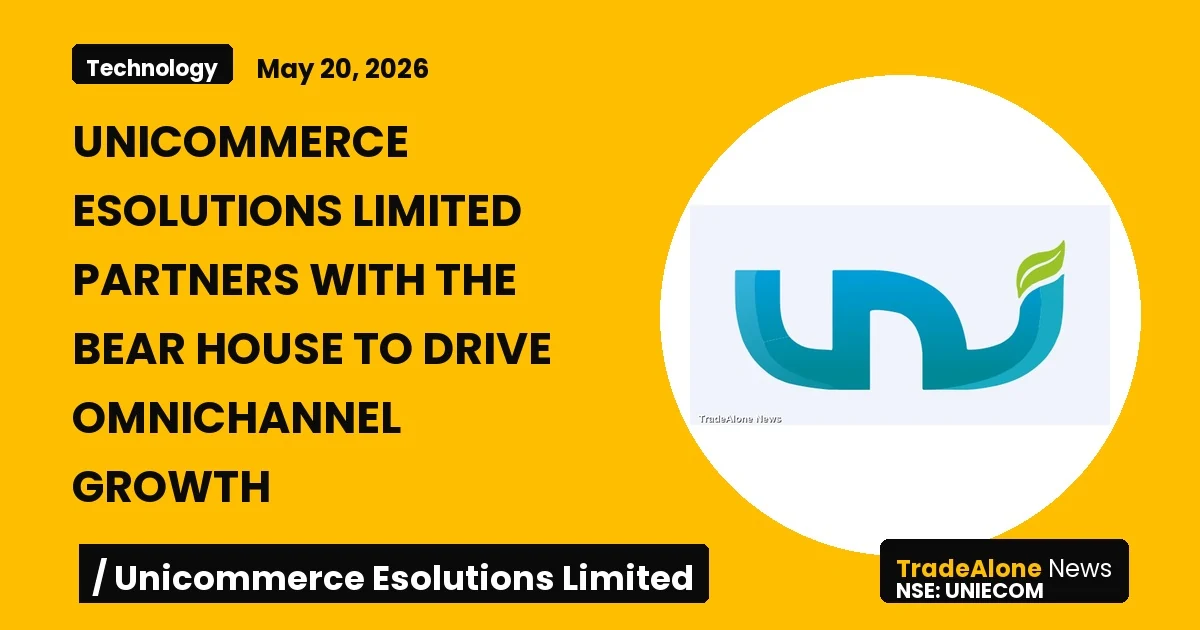 Unicommerce Esolutions Limited Uniecom Partnership with the Bear House