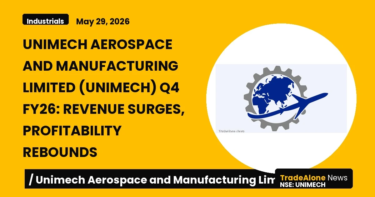 Unimech Aerospace and Manufacturing Limited (unimech) Q4 FY26 Results
