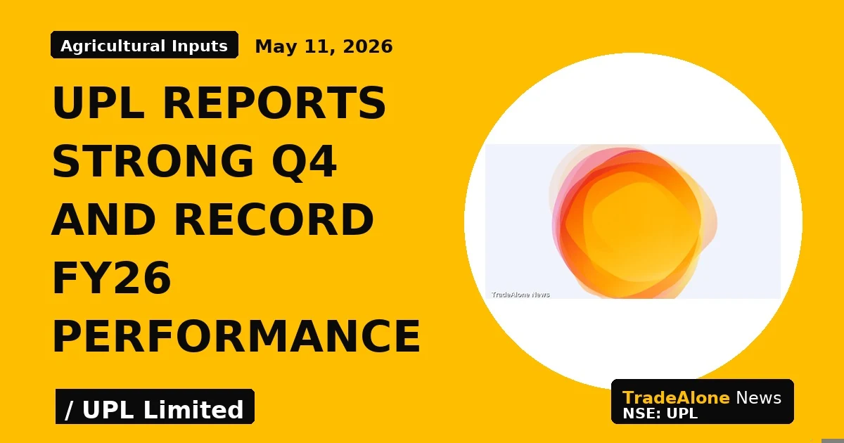 Upl Reports Strong Q4 and Record Fy26 Performance - TradeAlone