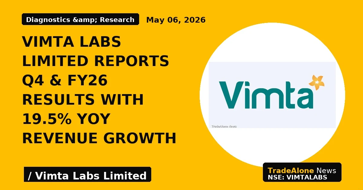 Vimta Labs Limited Reports Q4 & Fy26 Results With 19.5% Yoy Revenue Growth - TradeAlone