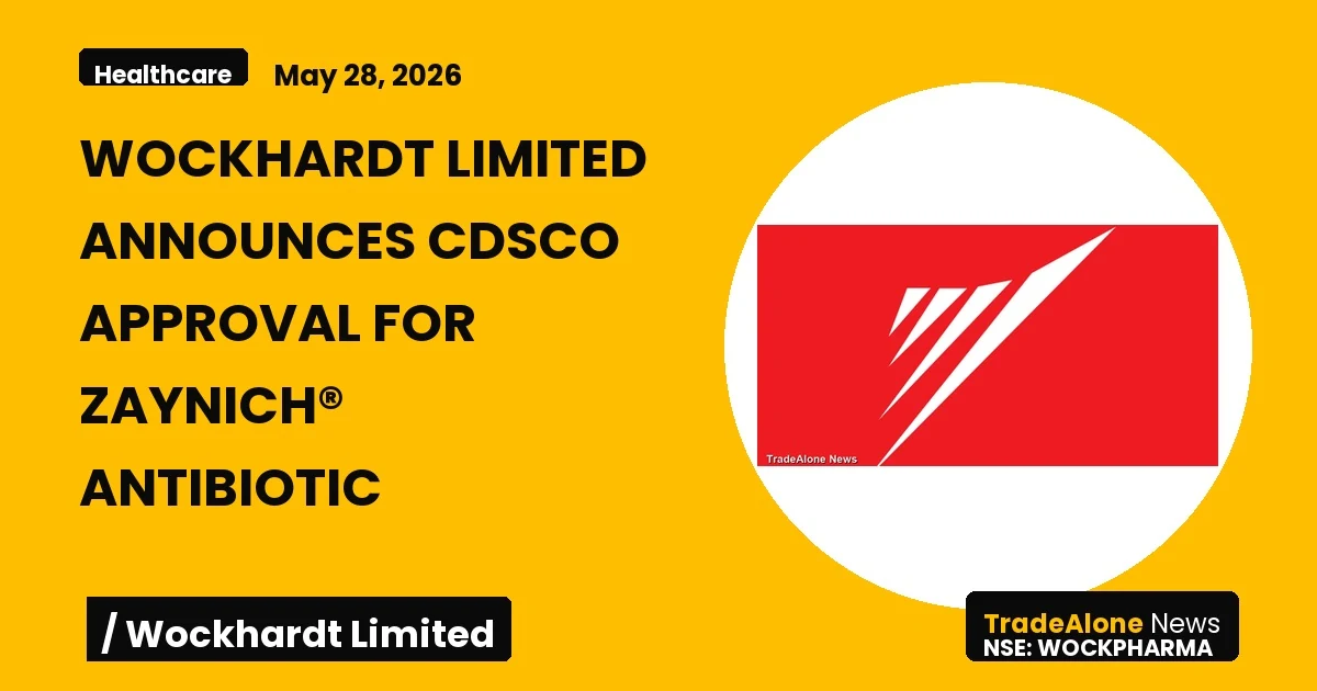 Wockhardt Limited Wockpharma CDSCO Approval