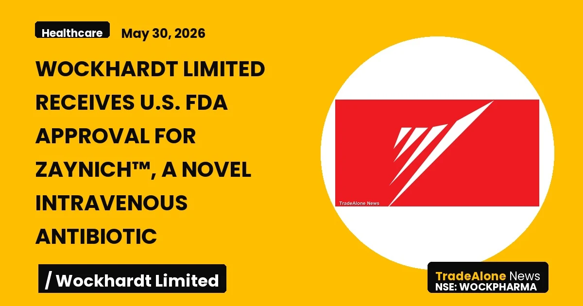 Wockhardt Limited Wockpharma FDA Approval Q2 FY26