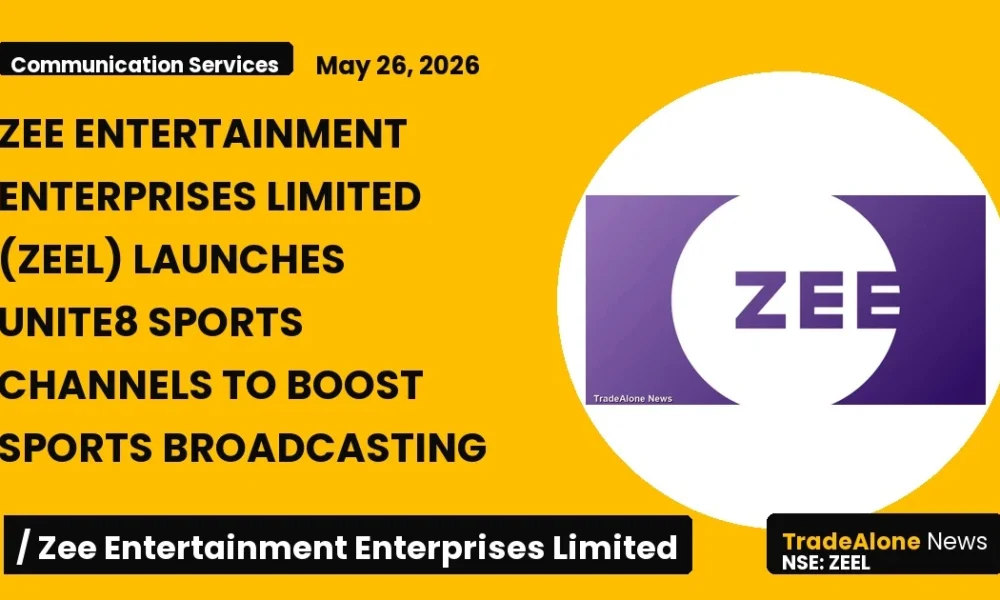Zee Entertainment Enterprises Limited ZEEL May 2026 Launch