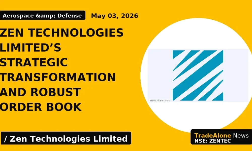 Zen Technologies Limited's Strategic Transformation and Robust Order Book - TradeAlone